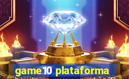 game10 plataforma